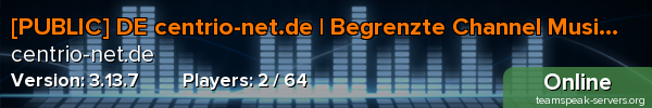 [PUBLIC] DE centrio-net.de | Begrenzte Channel Musik Fortnite MC