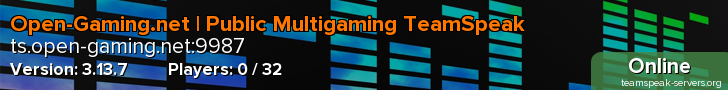 Open-Gaming.net | Public Multigaming TeamSpeak