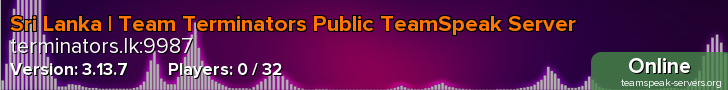 Sri Lanka | Team Terminators Public TeamSpeak Server