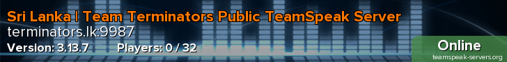 Sri Lanka | Team Terminators Public TeamSpeak Server