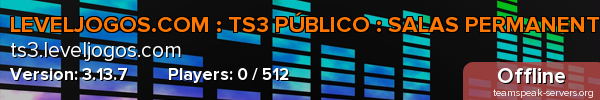 LEVELJOGOS.COM : TS3 PÚBLICO : SALAS PERMANENTES : BRASIL