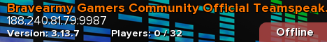 Bravearmy Gamers Community Official Teamspeak Server