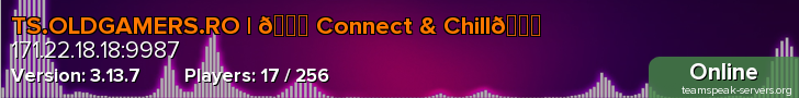 TS.OLDGAMERS.RO | 💗 Connect & Chill💙