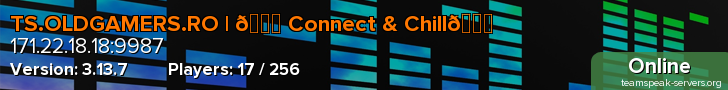 TS.OLDGAMERS.RO | 💗 Connect & Chill💙
