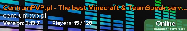 CentrumPVP.pl - The best Minecraft & TeamSpeak server