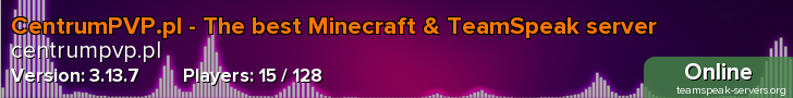 CentrumPVP.pl - The best Minecraft & TeamSpeak server
