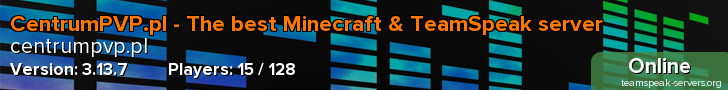 CentrumPVP.pl - The best Minecraft & TeamSpeak server