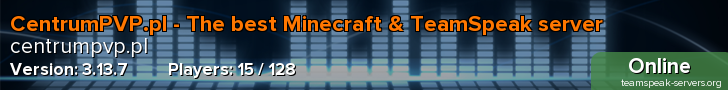 CentrumPVP.pl - The best Minecraft & TeamSpeak server
