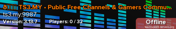 😈 TS3.MY • Public Free Channels & Gamers Community 🎮