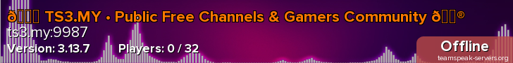 😈 TS3.MY • Public Free Channels & Gamers Community 🎮