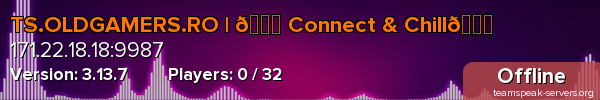 TS.OLDGAMERS.RO | 💗 Connect & Chill💙