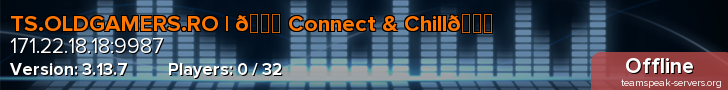 TS.OLDGAMERS.RO | 💗 Connect & Chill💙