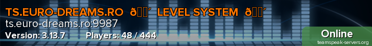 TS.EURO-DREAMS.RO  🔴  LEVEL SYSTEM  🔴