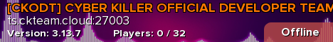 [CKODT] CYBER KILLER OFFICIAL DEVELOPER TEAM 2018-2026