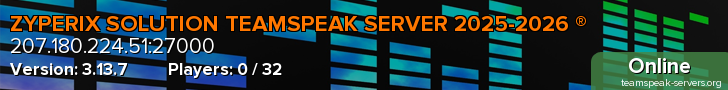ZYPERIX SOLUTION TEAMSPEAK SERVER 2025-2026 ®