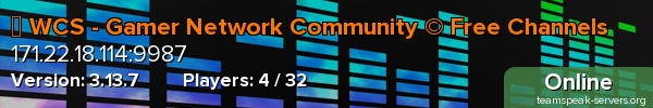 公 WCS - Gamer Network Community © Free Channels