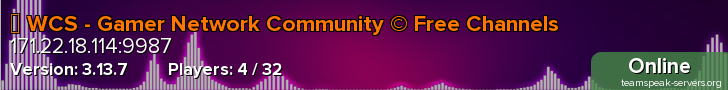 公 WCS - Gamer Network Community © Free Channels
