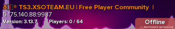🎮 TS3.XSOTEAM.EU | Free Player Community  |