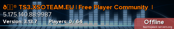 🎮 TS3.XSOTEAM.EU | Free Player Community  |