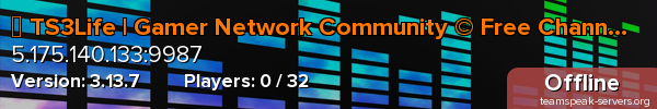 ✨ TS3Life | Gamer Network Community © Free Channels