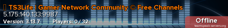 ✨ TS3Life | Gamer Network Community © Free Channels