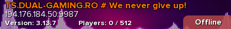 TS.DUAL-GAMING.RO # We never give up!