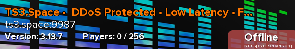 TS3.Space •  DDoS Protected • Low Latency • Free Rooms