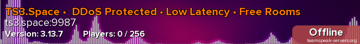 TS3.Space •  DDoS Protected • Low Latency • Free Rooms