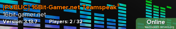 [PUBLIC] 16Bit-Gamer.net Teamspeak³