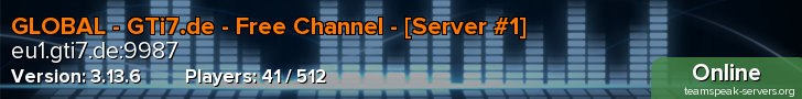 GLOBAL - GTi7.de - Free Channel - [Server #1]